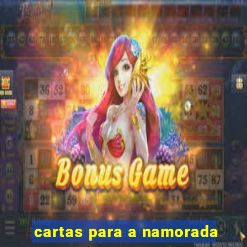 cartas para a namorada